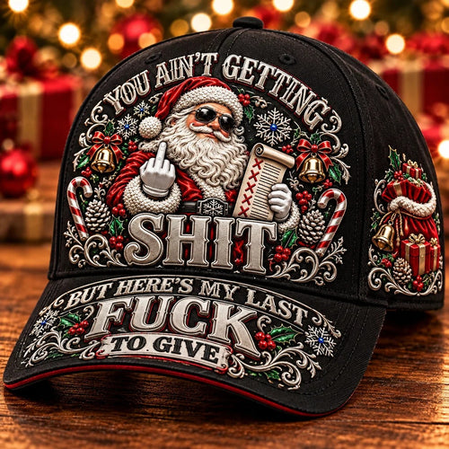 🎁Last Day 49% OFF🔥🎄Santa’s Last Gift Adult Humor Christmas Cap — 🎅You Ain’t Getting Shit