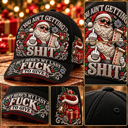 🎁Last Day 49% OFF🔥🎄Santa’s Last Gift Adult Humor Christmas Cap — 🎅You Ain’t Getting Shit