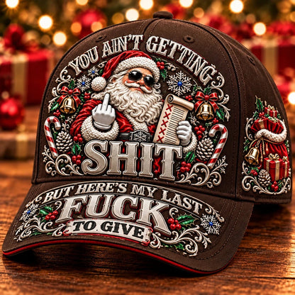 🎁Last Day 49% OFF🔥🎄Santa’s Last Gift Adult Humor Christmas Cap — 🎅You Ain’t Getting Shit