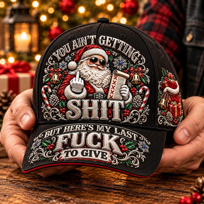 🎁Last Day 49% OFF🔥🎄Santa’s Last Gift Adult Humor Christmas Cap — 🎅You Ain’t Getting Shit